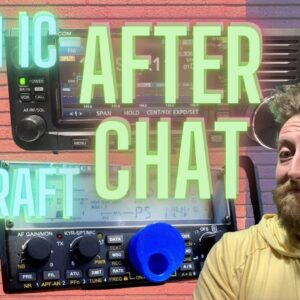 AFTER CHAT: ICOM IC-705 Or Elecraft KX2 Which Should You Buy?