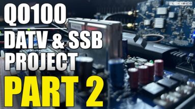 THE ULTIMATE DATV & SSB QO-100 Transceiver Build - Part 2