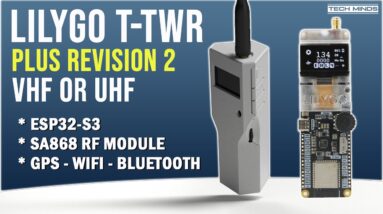 Lilygo T-TWR Plus Rev 2.0 - ESP32S3 With Onboard SA868 Radio Module - Walkie Talkie