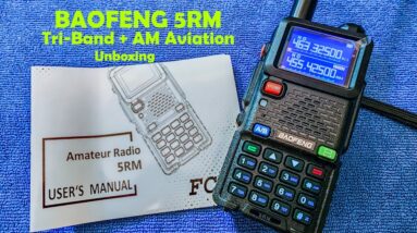 BAOFENG 5RM Tri Band Radio With AM Aviation Unboxing #baofeng #hamradio