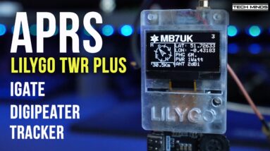 Portable APRS Tracker iGate & Digipeater - New Lilygo TWR Plus Firmware