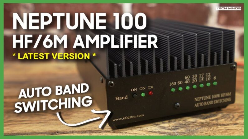 Neptune 100 Watt HF Amplifier From 60dBm - Review & On Air Test with Hermes Lite 2 SDR